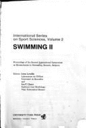 Swimming II: Proceedings of the Second International Symposium on Biomechanics in Swimming, Brussels, Belgium