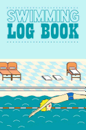 Swimming Log Book: Track Warm Up, Sets And Cool Down Reps Intervals Distance