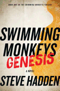 Swimming Monkeys: Genesis (Book 1 in the Swimming Monkeys Trilogy)
