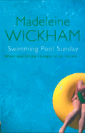 Swimming Pool Library: When Everything Changes in an Instant... - Wickham, Madeleine