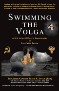 Swimming the Volga: A U.S. Army Officer's Experiences in Pre-Putin Russia