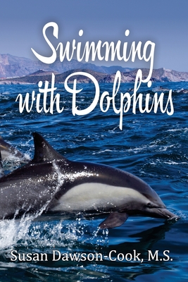 Swimming with Dolphins - Hopkins, Pam (Photographer), and Elling, Fred (Photographer)