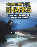 Swimming with Sharks: From Adventurers to Marine Biologists
