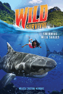 Swimming with Sharks (Wild Survival #2