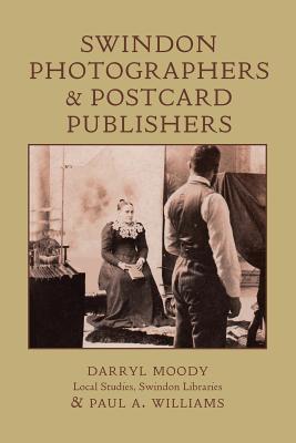 Swindon Photographers and Postcard Publishers - Moody, Darryl, and Williams, Paul A