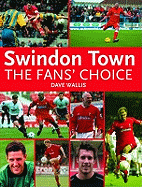 Swindon Town Football Club: The Fan's Choice