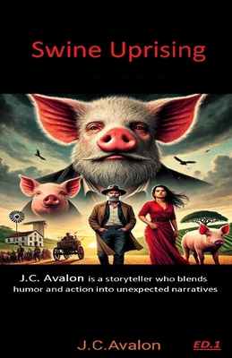 Swine Uprising - Avalon, J C