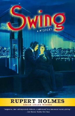 Swing: A Mystery - Holmes, Rupert