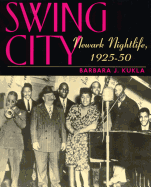 Swing City: Newark Nightlife, 1925-50