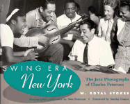 Swing Era New York: The Jazz Photographs of Charles Peterson