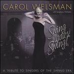 Swing Ladies, Swing! A Tribute to Singers of the Swing Era