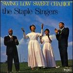 Swing Low Sweet Chariot - The Staple Singers