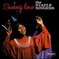 Swing Low - The Staple Singers