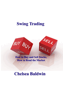 Swing Trading: How to Buy and Sell Stocks, How to Read the Market