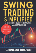 Swing Trading Simplified: A Beginner's Guide to Capturing Market Swings.