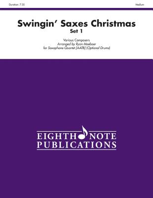 Swingin' Saxes Christmas, Set 1: Score & Parts - Meeboer, Ryan