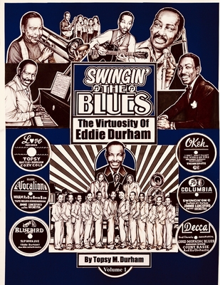 Swingin' the Blues - The Virtuosity of Eddie Durham - Wein, George T (Foreword by), and Vollmer, Albert (Editor)