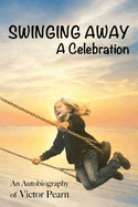 Swinging Away: A Celebration