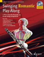 Swinging Romantic Play-Along: 12 Pieces from the Romantic Era in Easy Swing Arrangements Clarinet