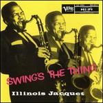 Swing's the Thing - Illinois Jacquet