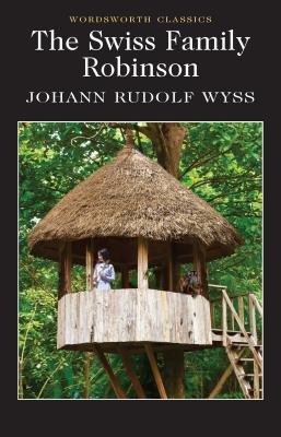 Swiss Family Robinson - Wyss, Johann Rudolf