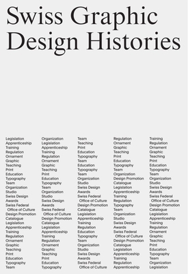 Swiss Graphic Design Histories - Fornari, Davide (Editor), and Lzicar, Robert (Editor), and Owens, Sarah (Editor)