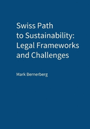 Swiss Path to Sustainability: Legal Frameworks and Challenges
