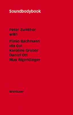 Swiss Sound Box: A Handbook for the Pavilion of the Swiss Confederation at Expo 2000 in Hanover - Zumthor, Peter, and Hanig, Roderick (Editor), and Bachmann, Plinio