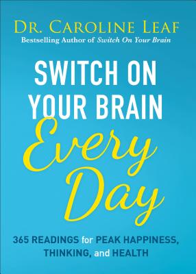 Switch on Your Brain Every Day: 365 Readings for Peak Happiness, Thinking, and Health - Leaf