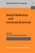 Switch Reference and Universal Grammar: Proceedings of a Symposium on Switch Reference and Universal Grammar, Winnipeg, May 1981