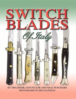Switchblades of Italy - Zinser, Tim, and Fuller, Dan, and Punchard, Neal