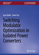 Switching Modulator Optimization in Isolated Power Converters