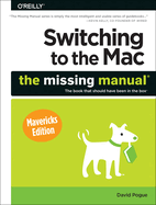 Switching to the Mac: The Missing Manual, Mavericks Edition