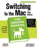 Switching to the Mac: The Missing Manual, Tiger Edition