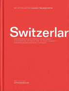 Switzerlart: A Collection of Swiss Art in Five Chapters