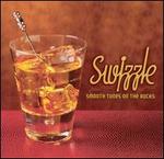 Swizzle: Smooth Tunes on the Rocks