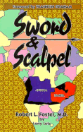 Sword and Scalpel: A Surgeon's Story of Faith and Courage - Lutz, Lorry, and Steele, M B (Editor)