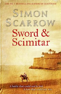 Sword and Scimitar - Scarrow, Simon