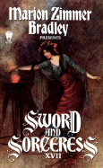 Sword and Sorceress XVII - Paxson, Diana L, and Various, and Bradley, Marion Zimmer (Editor)