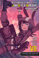 Sword Art Online Alternative Gun Gale Online, Vol. 7 (Light Novel): 4th Squad Jam: Start Volume 7