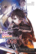 Sword Art Online Progressive 8 (Light Novel): Volume 8