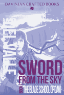 Sword from the Sky: Book I: The Blade School of Davi