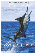 SWORDFISH Handbook: Navigating Historical Practices to Modern Sustainability Efforts