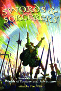 Swords and Sorcerers: Stories from the World of Fantasy and Adventure