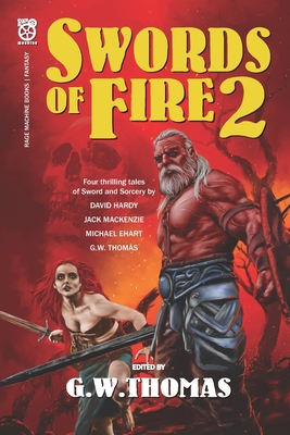 Swords of Fire 2 - MacKenzie, Jack, and Thomas, G W, and Hardy, David A