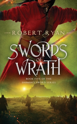 Swords of Wrath - Ryan, Robert