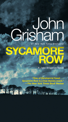 Sycamore Row: A Jake Brigance Novel - Grisham, John