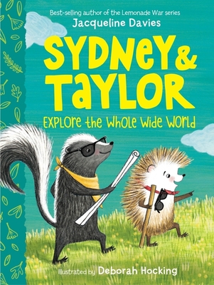 Sydney and Taylor Explore the Whole Wide World - Davies, Jacqueline