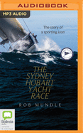 Sydney Hobart Yacht Race: The story of a sporting icon