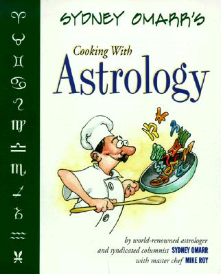 Sydney Omarr's Cooking with Astrology - Omarr, Sydney, and Roy, Mike